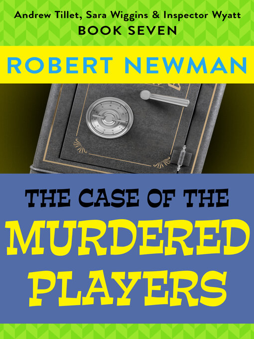 Title details for The Case of the Murdered Players by Robert Newman - Available